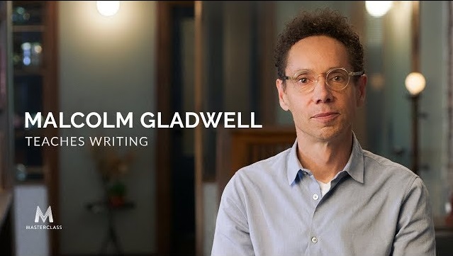 Malcolm Gladwell Teaches Writing